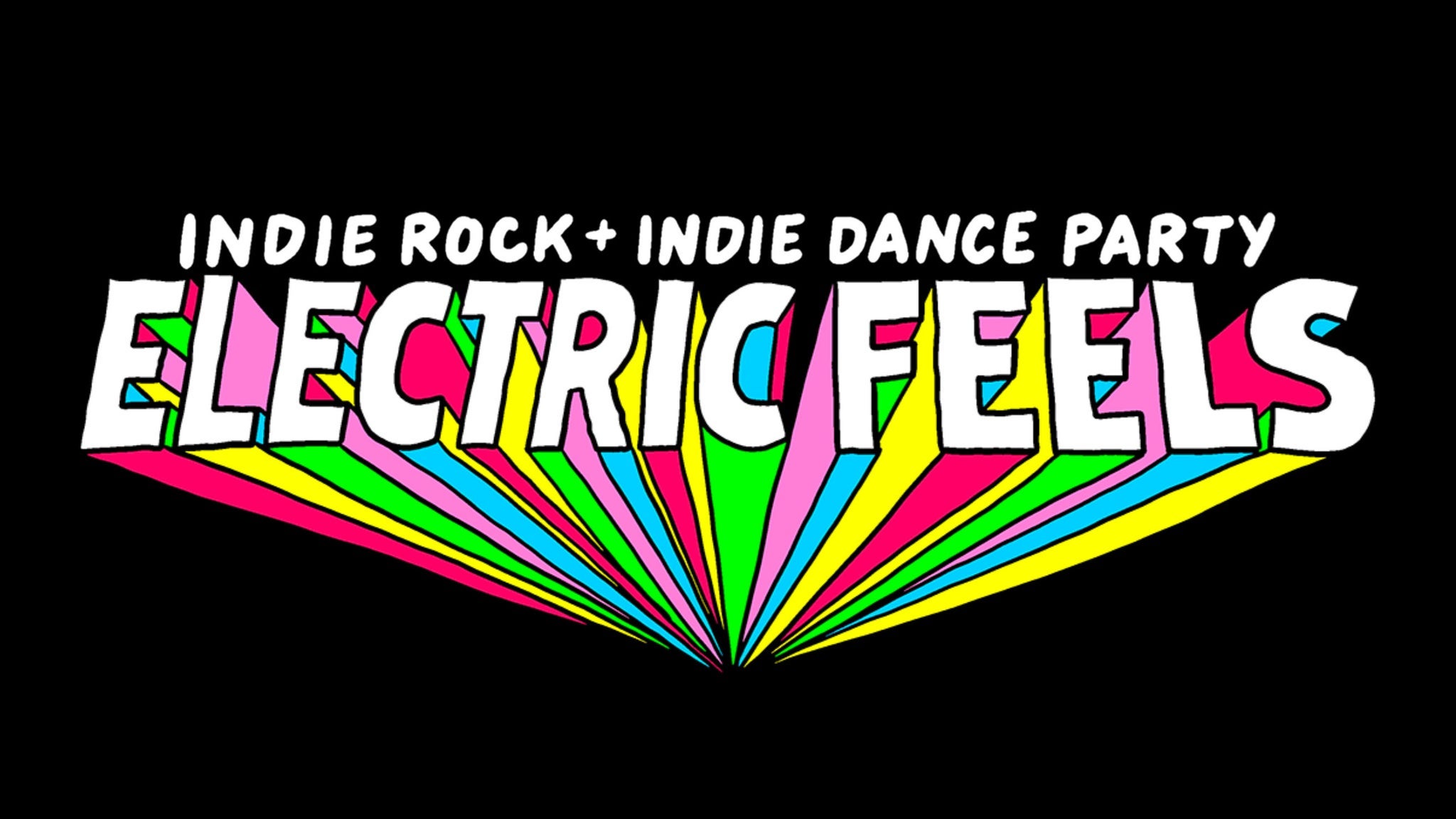 Electric Feels: Indie Rock + Indie Dance Party (18+)